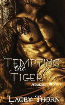 Tempting the Tiger - Book #2 of the Awakening Pride