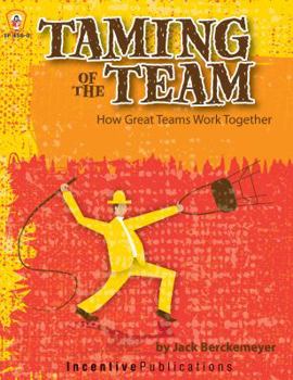 Paperback Taming of the Team: How Great Teams Work Together Book