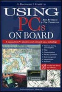 Paperback A Boatowner's Guide to Using PCs on Board [With CDROM] Book