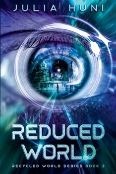 Reduced World - Book #2 of the Recycled World