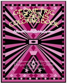 Paperback Geometric Designs Coloring Book: A Fun and Fascinating Coloring Experience Book