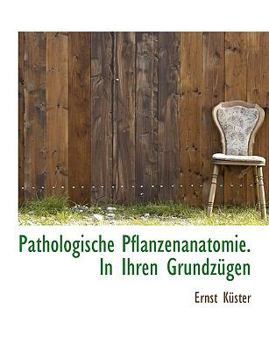 Paperback Pathologische Pflanzenanatomie. in Ihren Grundzugen [German] Book