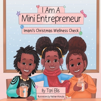 Paperback I Am A Mini Entrepreneur: Imani's Christmas Wellness Check Book