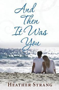 And Then It Was You - Book #3 of the Quest Series