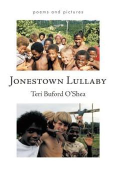 Paperback Jonestown Lullaby: Poems and Pictures Book