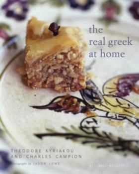 Hardcover Real Greek at Home: Dishes from the Heart of the Greek Kitchen Book