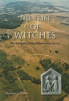 The Tribe of Witches: The Religion of the Dobunni and Hwicce
