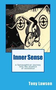 Paperback Inner Sense: A fantasophical journey into the essence of existence Book