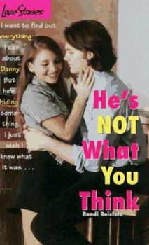 He's Not What You Think - Book #21 of the Love Stories For Young Adults