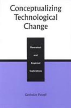 Hardcover Conceptualizing Technological Change: Theoretical and Empirical Explorations Book