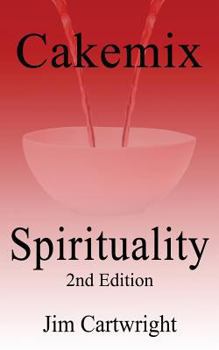 Paperback Cakemix Spirituality: 2nd Edition Book