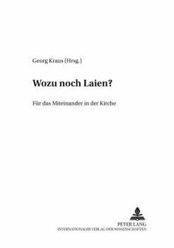 Paperback Wozu Noch Laien?: Fuer Das Miteinander in Der Kirche [German] Book