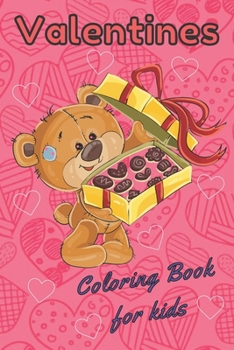 valentines coloring book for kids: Also Fun Valentine Books For Toddlers. This Valentines Day Coloring Books For Kids Has Lots Of Animals and Hearts. ... Drawings In This Valentine Books For Kids.
