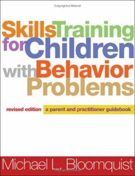 Paperback Skills Training for Children with Behavior Problems, Revised Edition: A Parent and Practitioner Guidebook Book