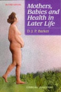 Paperback Mothers, Babies and Health in Later Life Book