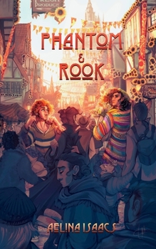 Paperback Phantom and Rook: When An Immortal Falls In Love With A Witch Book