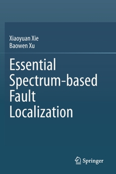 Paperback Essential Spectrum-Based Fault Localization Book