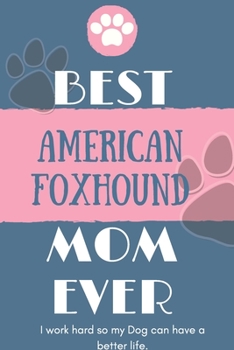 Paperback Best American Foxhound Mom Ever Notebook Gift: Lined Notebook / Journal Gift, 120 Pages, 6x9, Soft Cover, Matte Finish Book