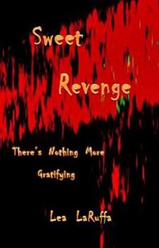 Paperback Sweet Revenge: There's nothing more Gratifying Book