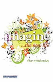 Paperback Imagine the New Life for Students Book