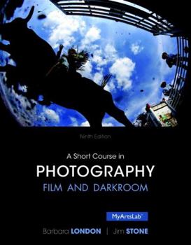 Paperback A Short Course in Photography: Film and Darkroom Book