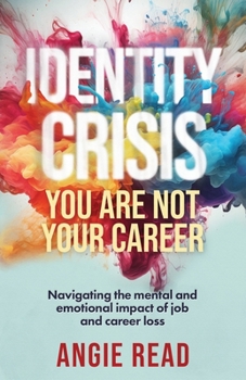 Paperback Identity Crisis: You Are Not Your Career Book