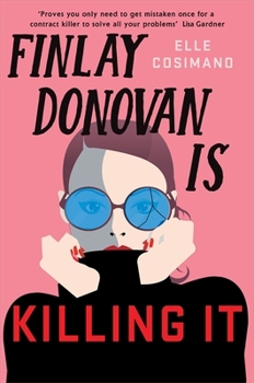 Paperback Finlay Donovan Is Killing It: Could being mistaken for a hitwoman solve everything? Book