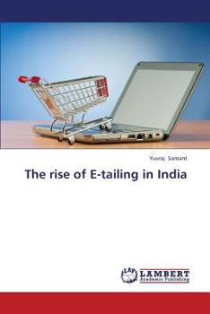 Paperback The Rise of E-Tailing in India Book