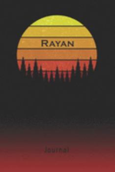 Journal: Rayan Personalized First Name Personal Writing Diary | Letter R Classic Retro Vintage Sunset Cover | Daily Diaries for Journalists & Writers | Note Taking | Write about your Life & Interests