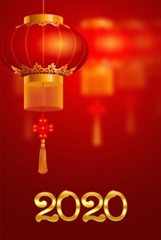 2020: The Year of Rat Weekly Monthly Diary Planner Organizer with Happy Chinese New Year Greetings Chinese Lantern