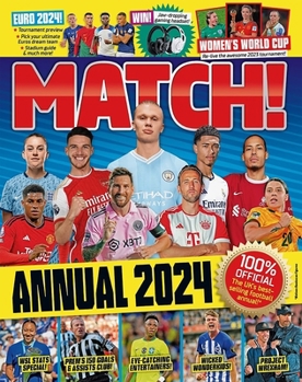 Hardcover Match Annual 2024: The Number One Soccer Annual for Fans Everywhere! Book
