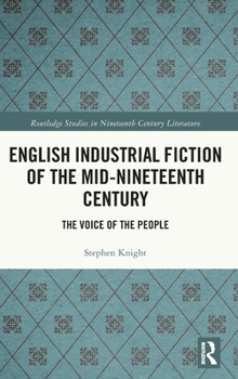 Hardcover English Industrial Fiction of the Mid-Nineteenth Century: The Voice of the People Book