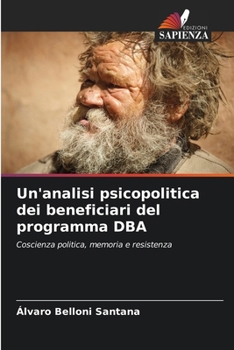 Paperback Un'analisi psicopolitica dei beneficiari del programma DBA [Italian] Book