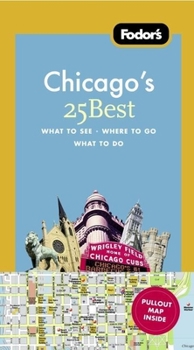 Paperback Fodor's Chicago's 25 Best (Full-color Travel Guide) Book