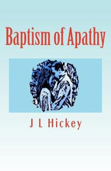 Paperback Baptism of Apathy: 2nd Edition Limited Book