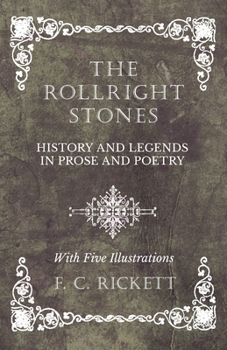 Paperback The Rollright Stones - History and Legends in Prose and Poetry - With Five Illustrations Book