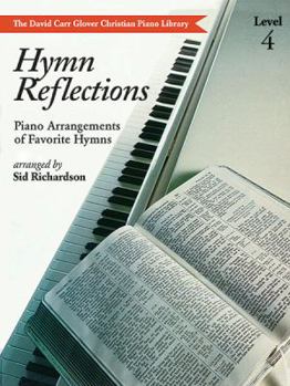 Paperback Hymn Reflections: Level 4 (Piano Arrangements of Favorite Hymns) Book