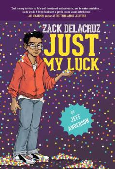 Hardcover Just My Luck (Zack Delacruz, Book 2), Volume 2 Book