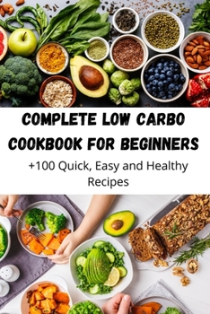 Paperback Complete Low Carbo Cookbook for Beginners Book