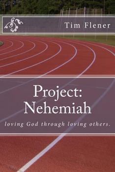 Paperback Project: Nehemiah: loving God through loving others. Book