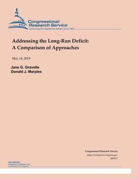 Paperback Addressing the Long-Run Deficit: A Comparison of Approaches Book