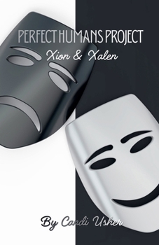 Perfect Humans Project: Xion and Xalen