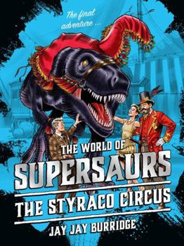 The Styraco Circus - Book #6 of the Supersaurs
