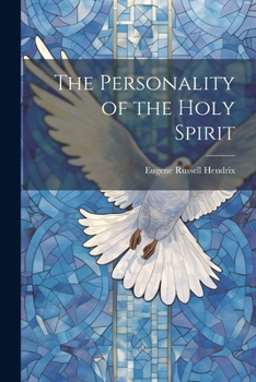 Paperback The Personality of the Holy Spirit Book