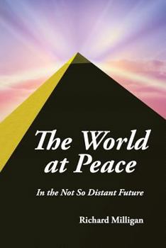 Paperback The World at Peace: In the Not So Distant Future Book