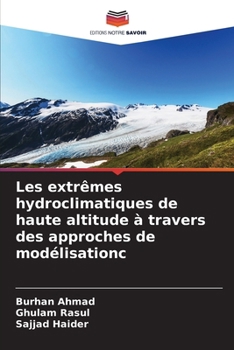 Paperback Les extrêmes hydroclimatiques de haute altitude à travers des approches de modélisation&#1089; [French] Book