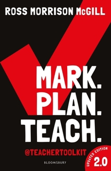 Paperback Mark. Plan. Teach. 2.0: New edition of the bestseller by Teacher Toolkit Book