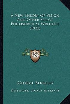 Paperback A New Theory Of Vision And Other Select Philosophical Writings (1922) Book