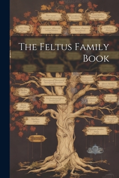 Paperback The Feltus Family Book