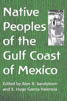 Hardcover Native Peoples of the Gulf Coast of Mexico Book